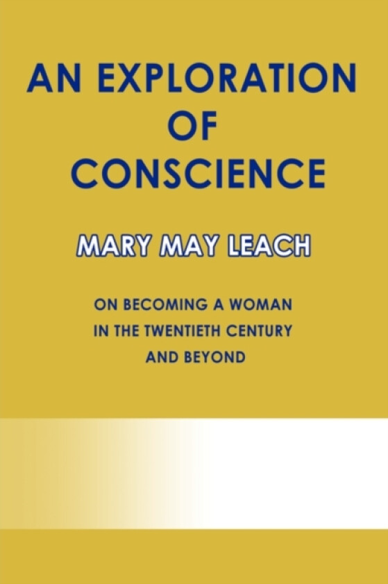 An Exploration of Conscience av Mary May Leach (Paperback)