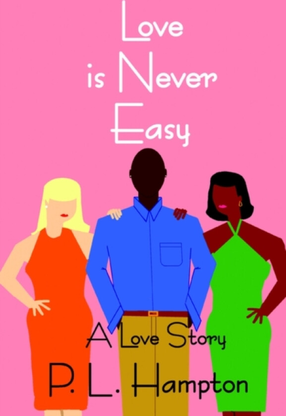 Love is Never Easy av P L Hampton (Paperback)