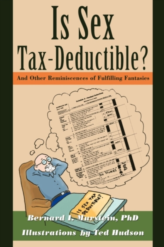 Is Sex Tax-Deductible? av Ph D Bernard I Murstein (Hardcover)