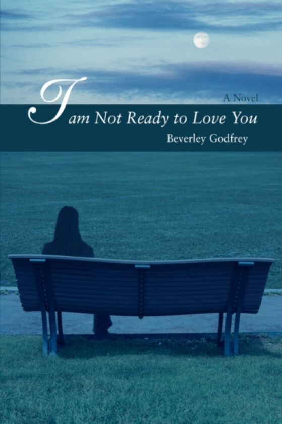 I Am Not Ready to Love You av Beverley Godfrey (Paperback)