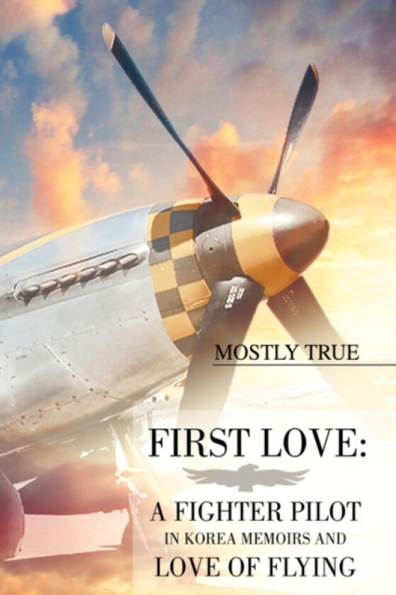 First Love av Mostly True (Hardcover)