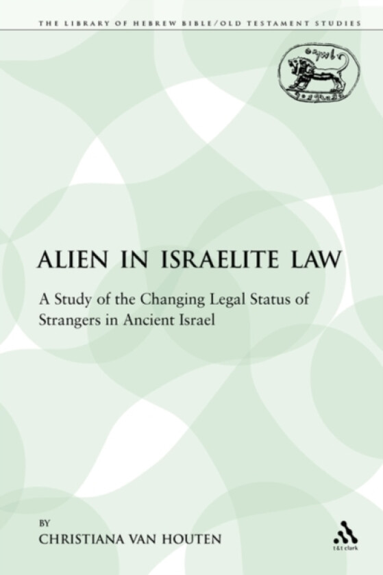 The Alien in Israelite Law av Christiana van Houten (Paperback)