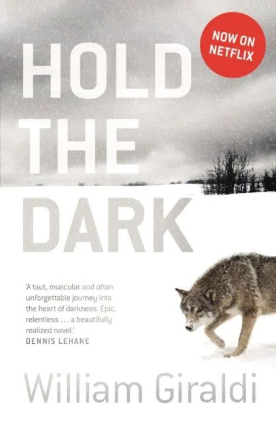 Hold The Dark Av William Giraldi