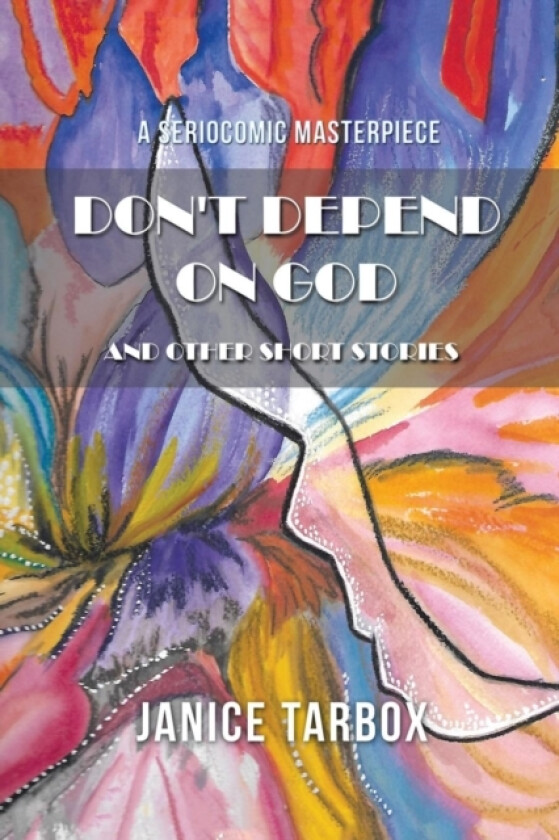 Don't Depend on God av Janice Tarbox (Paperback)