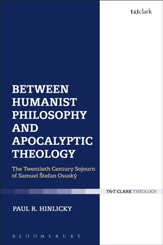 Between Humanist Philosophy and Apocalyptic Theology av Dr Paul R. Hinlicky (Hardcover)