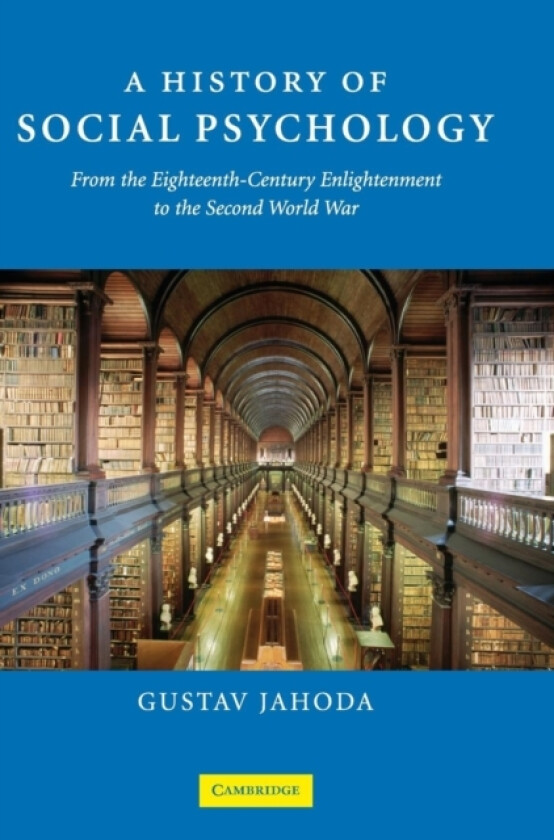 A History of Social Psychology av Gustav Jahoda (Hardcover)