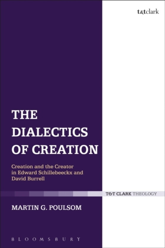 The Dialectics of Creation av Rev Dr Martin G. Poulsom (Hardcover)