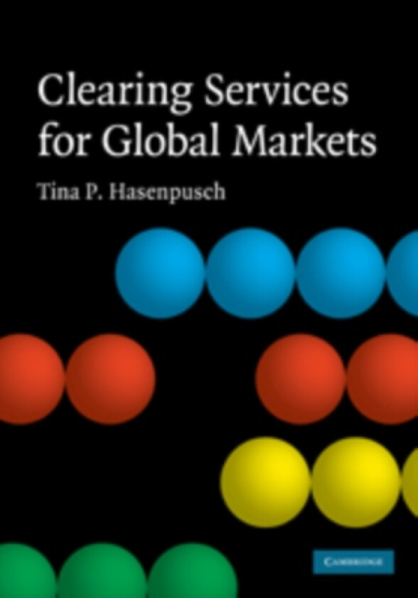 Clearing Services for Global Markets av Tina P. Hasenpusch (Hardcover)