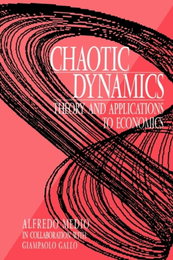Chaotic Dynamics av Alfredo Medio, Giampaolo Gallo (Paperback)