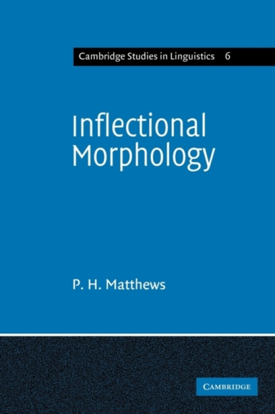 Inflectional Morphology av P.H. Matthews (Paperback)