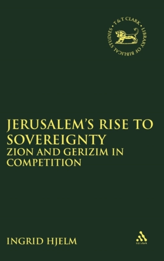 Jerusalem's Rise to Sovereignty av Ingrid Hjelm (Hardcover)