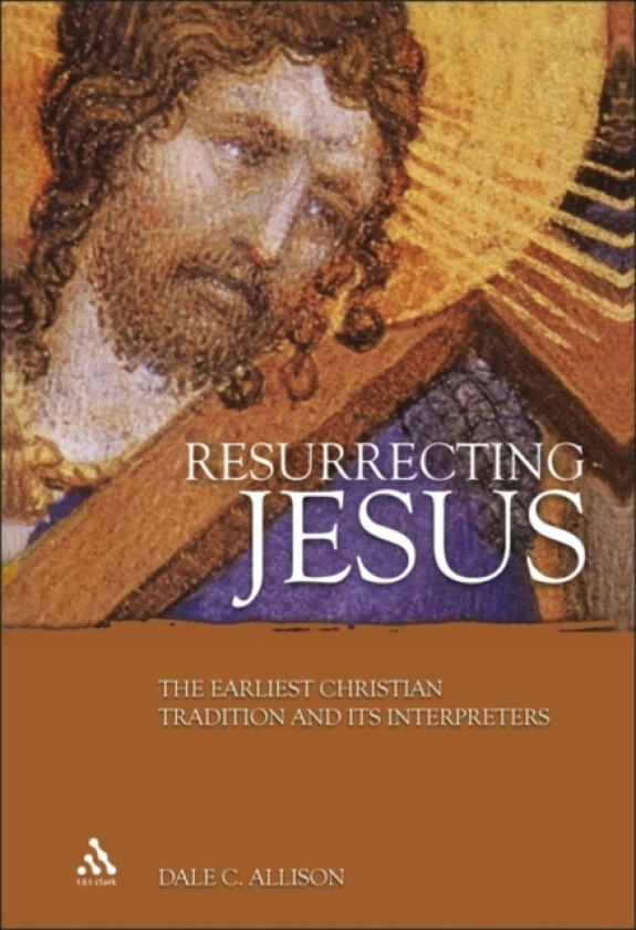 Resurrecting Jesus av Jr. Dale C. Allison (Hardcover)