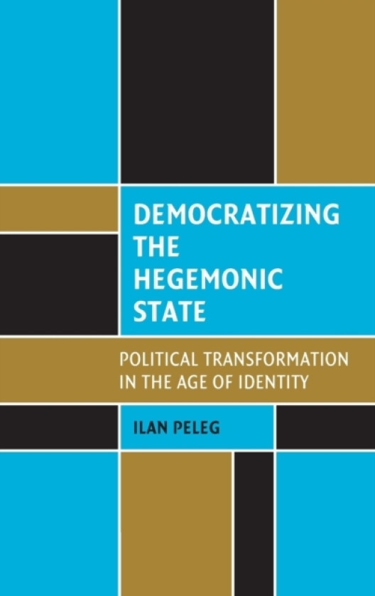 Democratizing the Hegemonic State av Ilan Peleg (Hardcover)