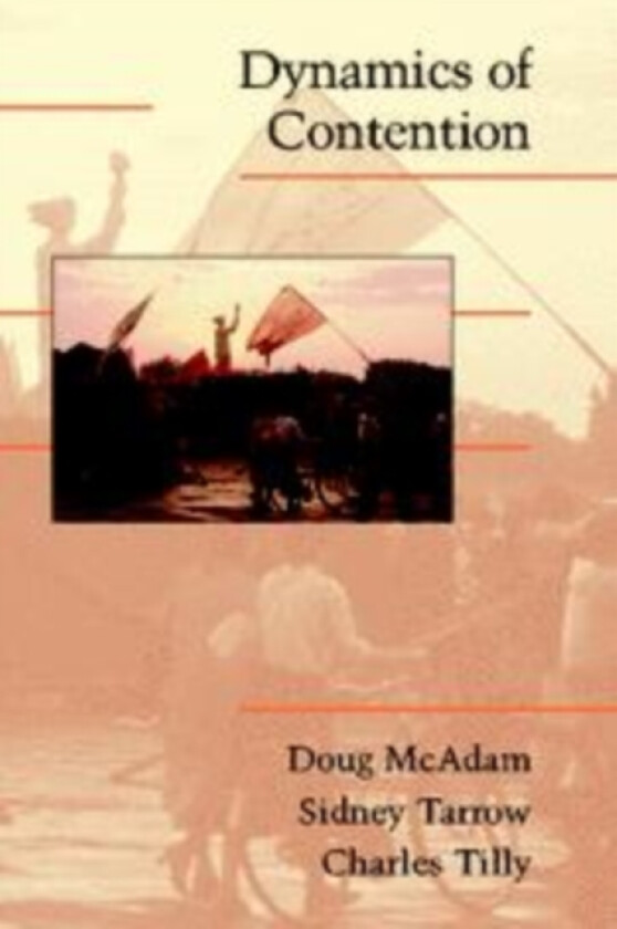 Dynamics of Contention av Doug McAdam, Sidney Tarrow, Charles Tilly (Hardcover)