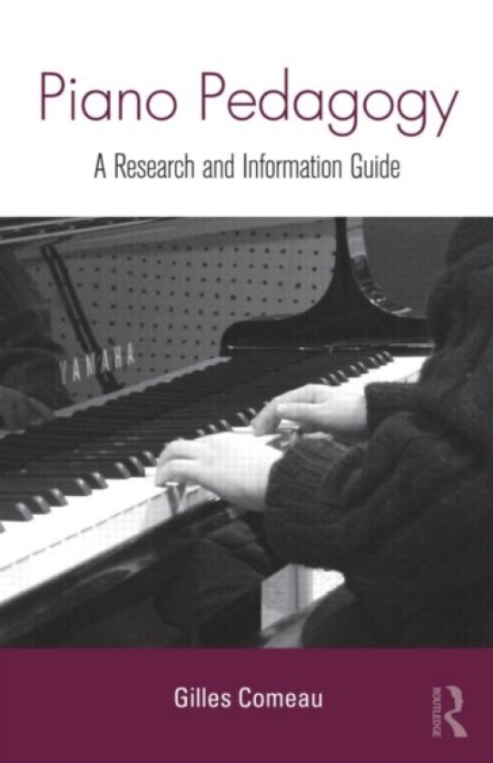 Piano Pedagogy av Gilles Comeau (Hardcover)