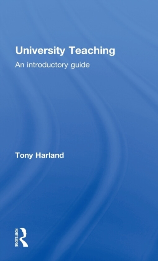 University Teaching av Tony Harland (Hardcover)