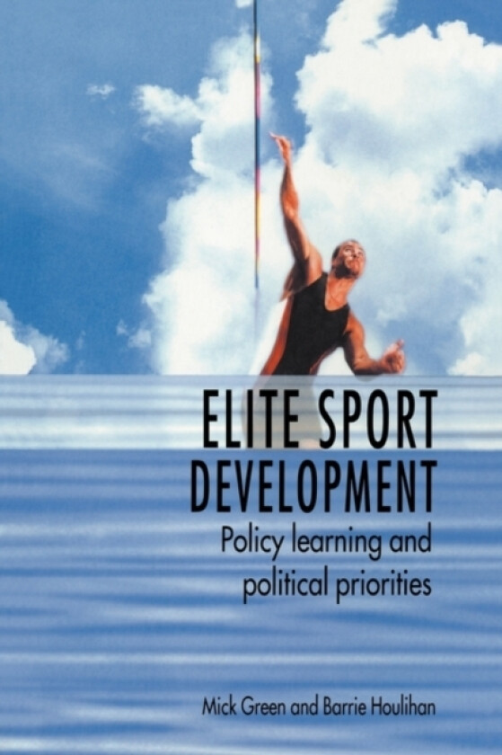 Elite Sport Development av Mick Green, Barrie Houlihan (Hardcover)