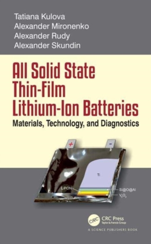 All Solid State Thin-Film Lithium-Ion Batteries av Alexander Skundin, Tatiana Kulova, Alexander Rudy (Paperback)