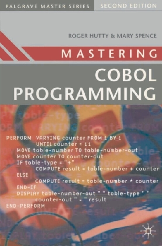 Mastering COBOL Programming av Roger Hutty, Mary Spence (Paperback)