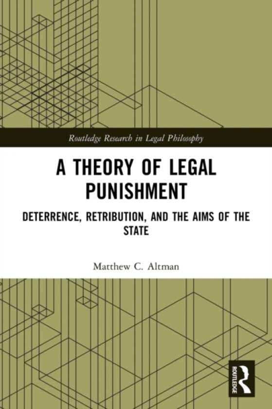 A Theory of Legal Punishment av Matthew Altman (Paperback)