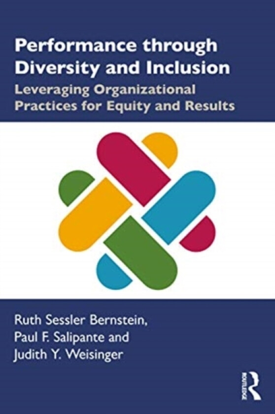 Performance through Diversity and Inclusion av Ruth Bernstein, Paul Salipante, Judith Weisinger (Paperback)