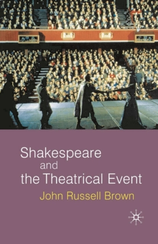 Shakespeare and the Theatrical Event av John Russell-Brown (Paperback)