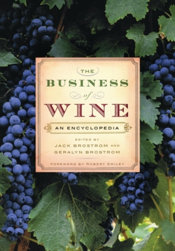 The Business of Wine av Geralyn G. Brostrom, Jack Brostrom (Hardcover)