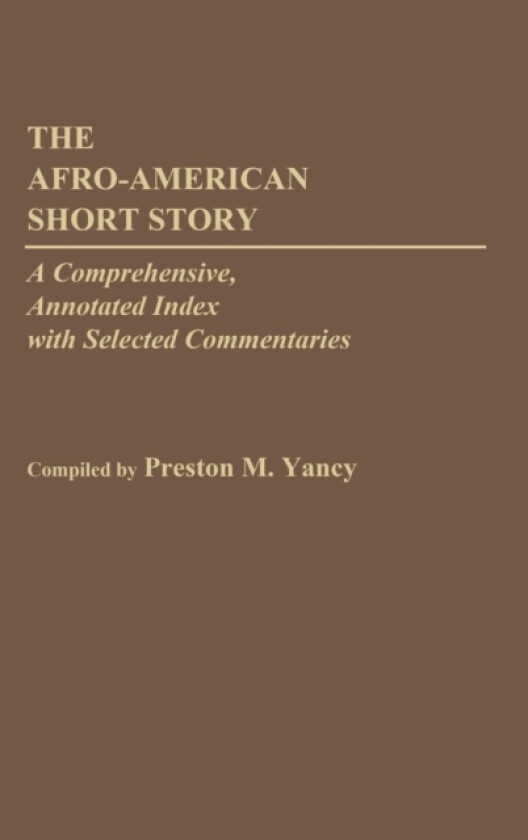 The Afro-American Short Story av Preston M. Yancy (Hardcover)