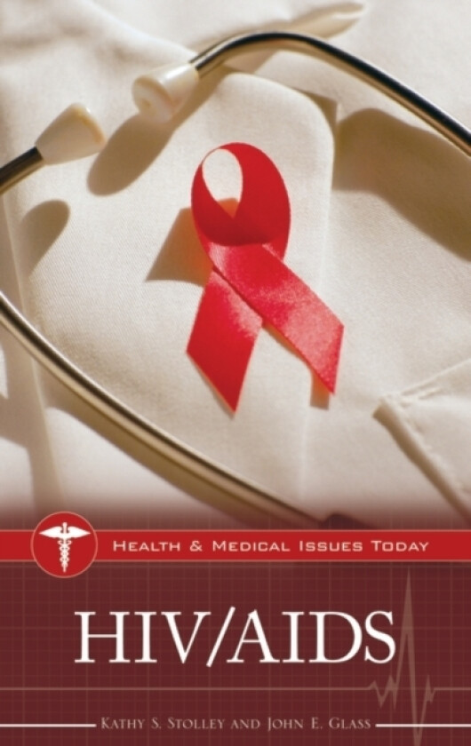 HIV/AIDS av John E.Glass Ph.D., Kathy Stolley (Hardcover)