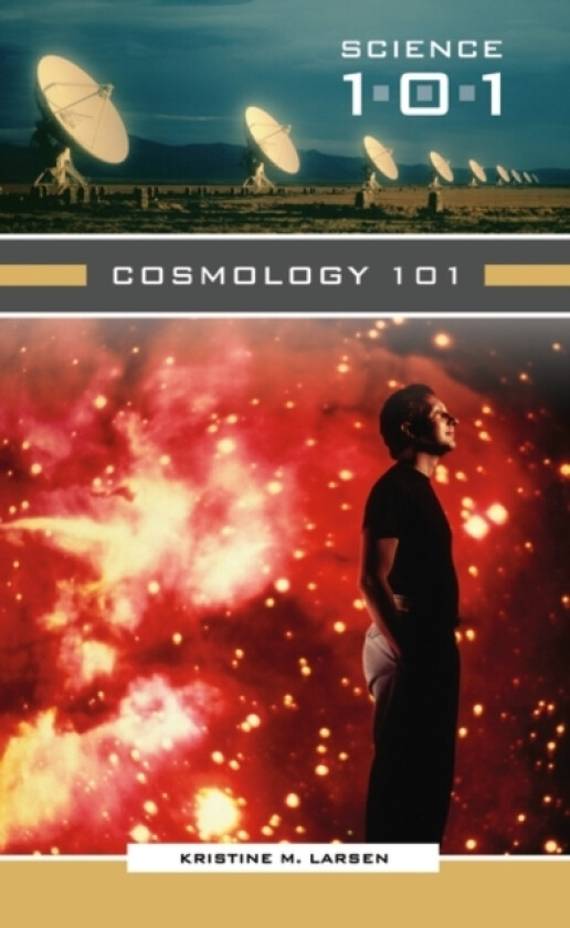 Cosmology 101 av Kristine M. Larsen (Hardcover)