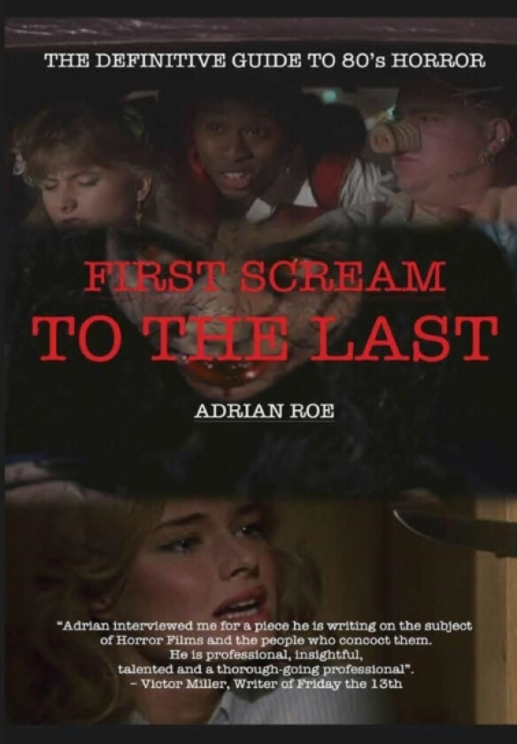 First Scream to the Last av Adrian Roe (Hardcover)