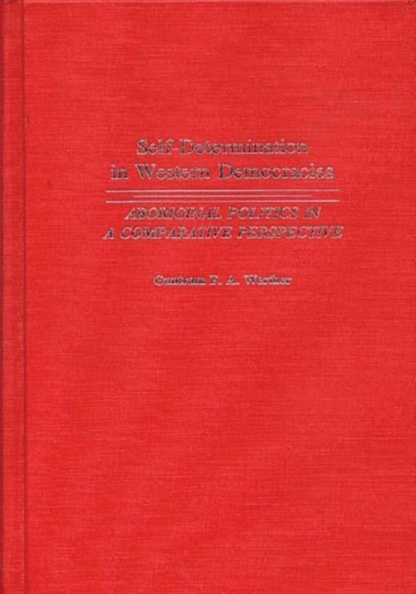 Self-Determination in Western Democracies av Guntram F.A. Werther (Hardcover)