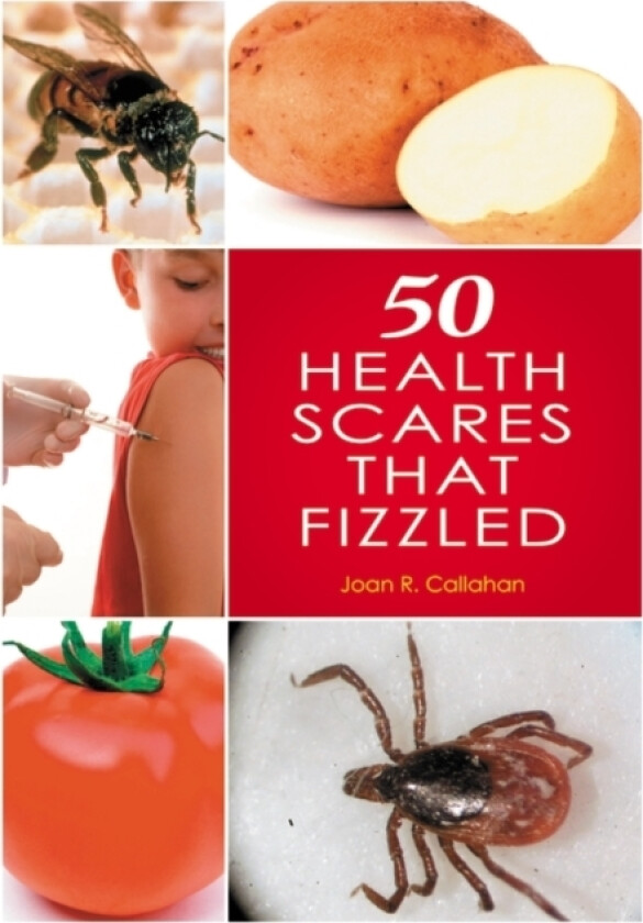 50 Health Scares That Fizzled av Joan R. Callahan (Hardcover)