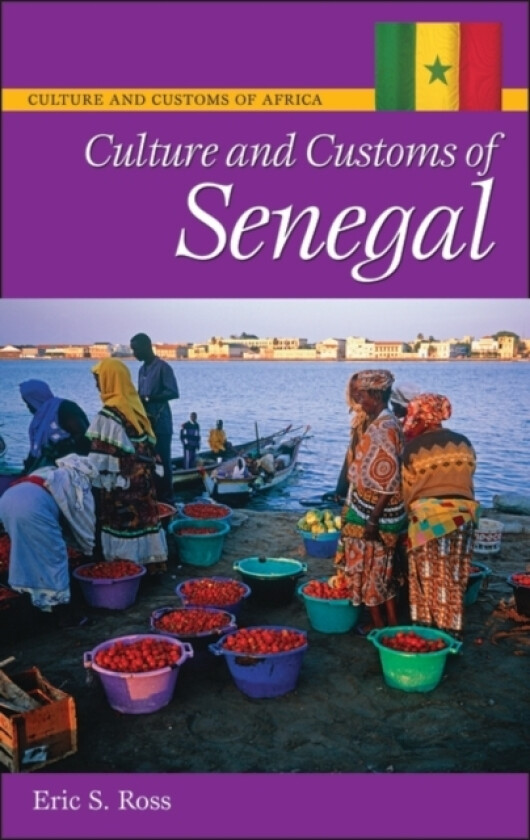 Culture and Customs of Senegal av Eric S.Ross Ph.D. (Hardcover)