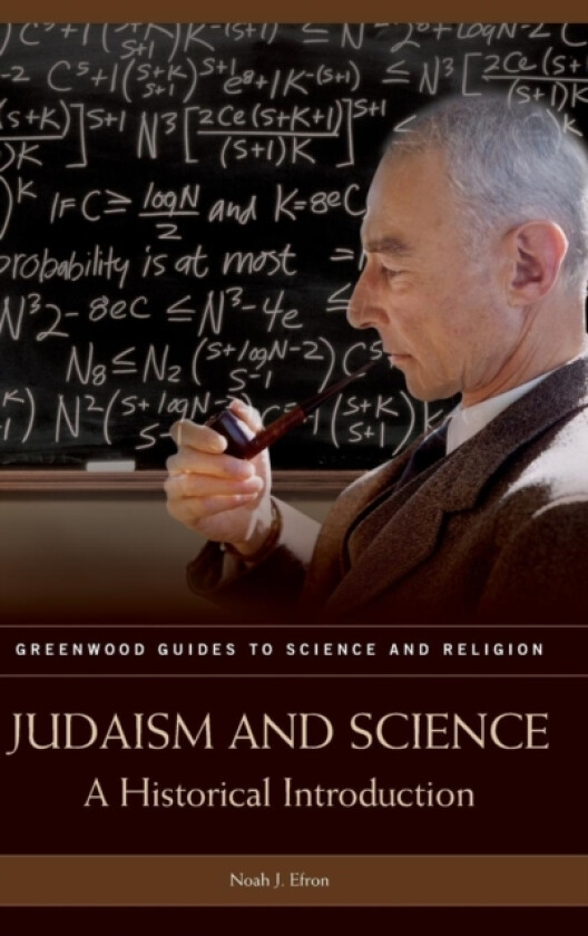 Judaism and Science av Noah J. Efron (Hardcover)