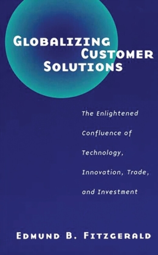 Globalizing Customer Solutions av Edmund B. Fitzgerald (Hardcover)