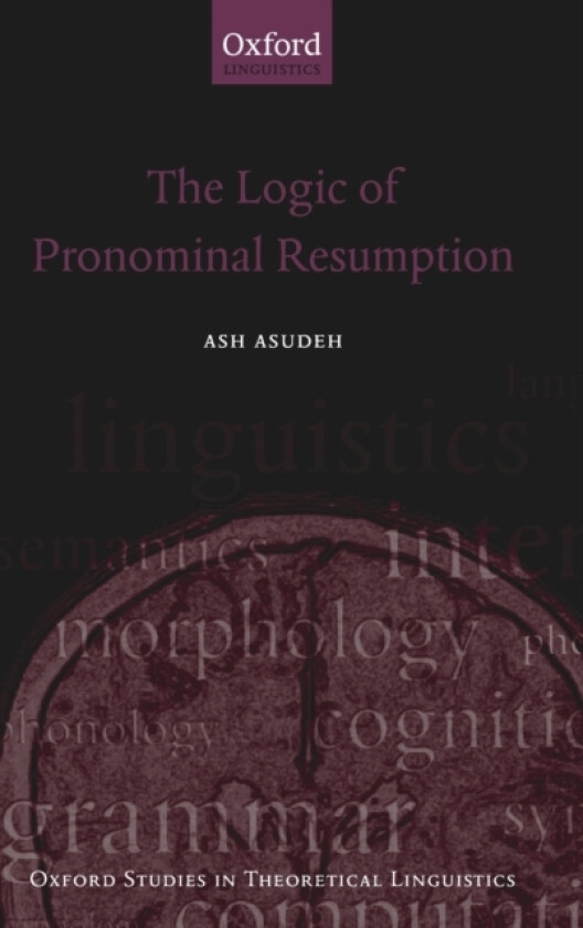 The Logic of Pronominal Resumption av Ash Asudeh (Hardcover)