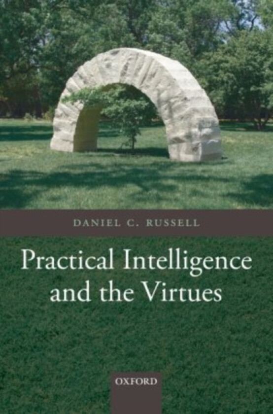 Practical Intelligence and the Virtues av Daniel C. Russell (Paperback)