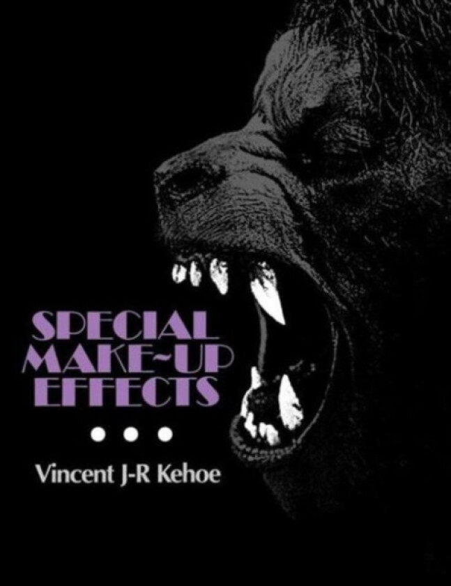 Special Make-Up Effects av Vincent Kehoe (Paperback)