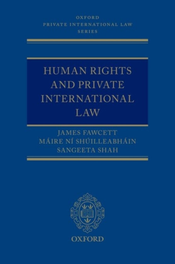 Human Rights and Private International Law av James J. Fawcett, Maire Ni Shuilleabhain, Sangeeta Shah (Hardcover)