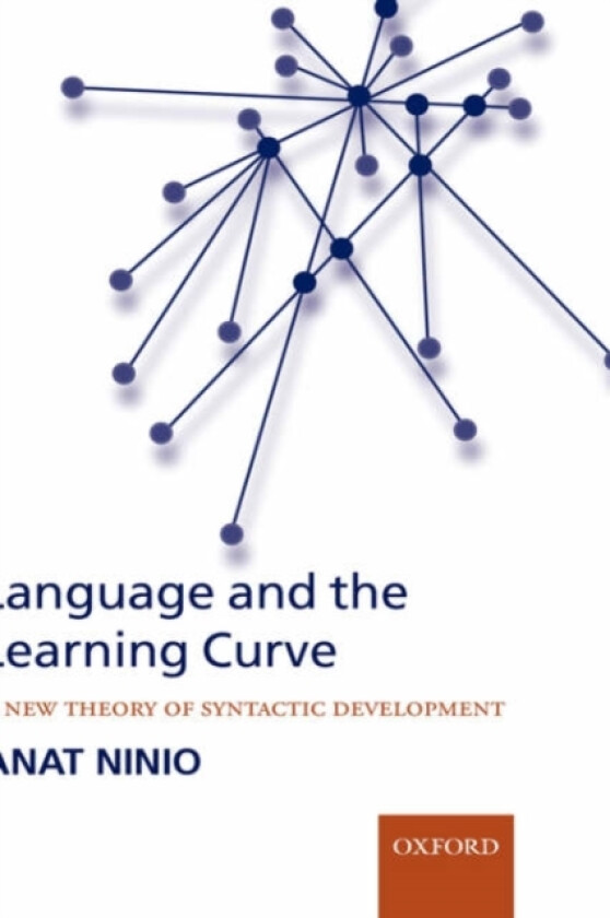 Language and the Learning Curve av Anat Ninio (Hardcover)