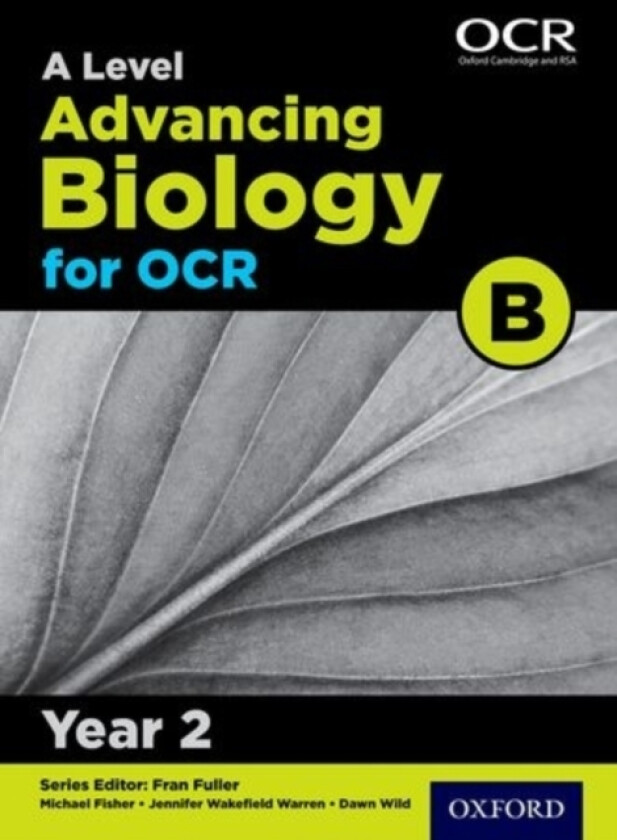 A Level Advancing Biology for OCR B: Year 2 av Michael Fisher, Dawn Parker, Jennifer Wakefield-Warren (Paperback)