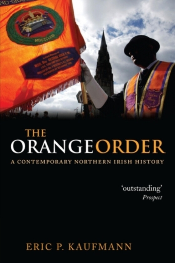 The Orange Order av Eric P. Kaufmann (Paperback)