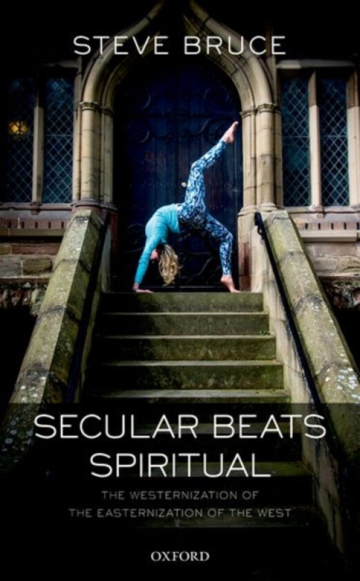 Secular Beats Spiritual av Steve Bruce (Hardcover)