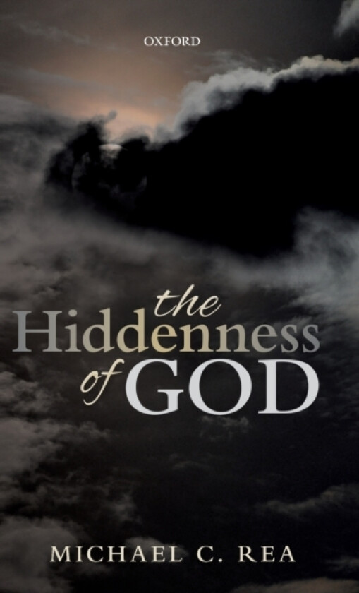 The Hiddenness of God av Michael C. Rea (Hardcover)