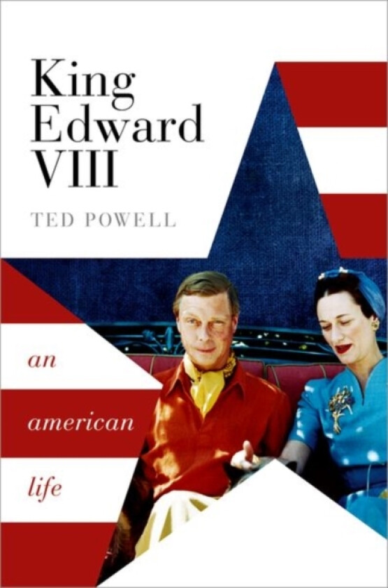 King Edward VIII av Ted Powell (Hardcover)
