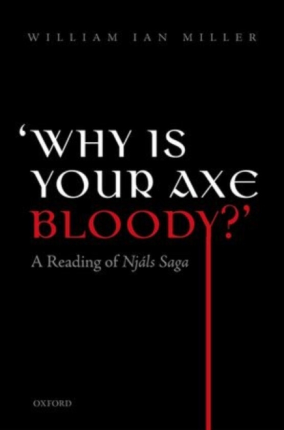 'Why is your axe bloody?' av William Ian Miller (Hardcover)
