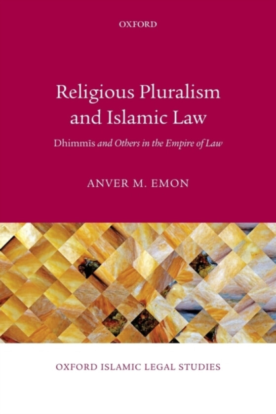 Religious Pluralism and Islamic Law av Anver M. Emon (Paperback)