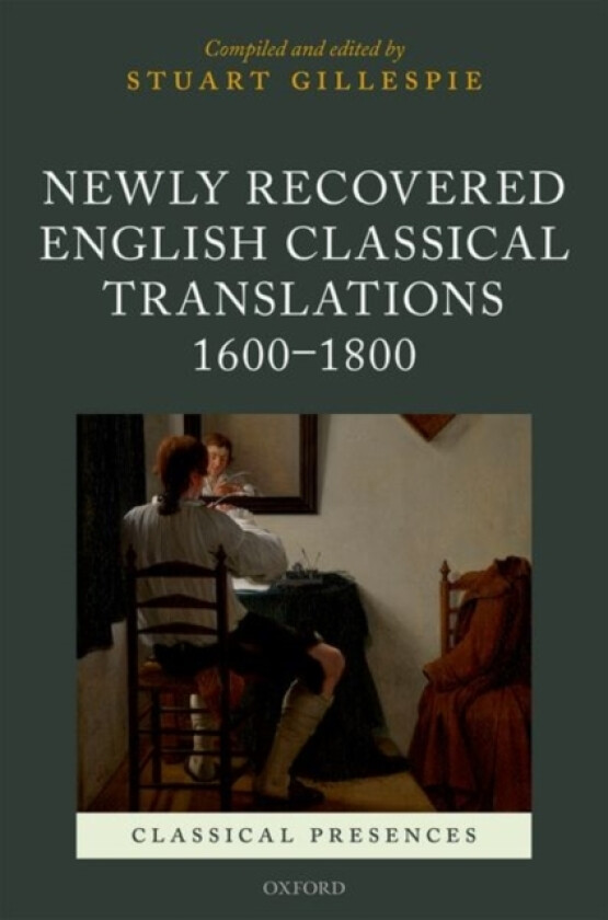 Newly Recovered English Classical Translations, 1600-1800 av Stuart Gillespie (Hardcover)