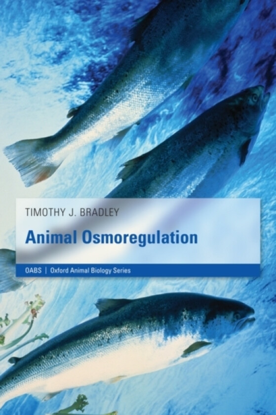 Animal Osmoregulation av Timothy J. Bradley (Paperback)